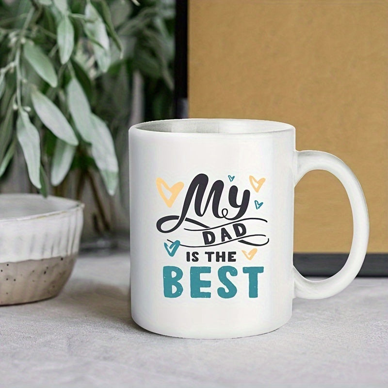 Tailorly White Ceramic 11 oz Mug - My Dad Is The Best Minimalist Decorative Hearts Floating Around Hand Lettered Inspirational Appreciation Quote Mug