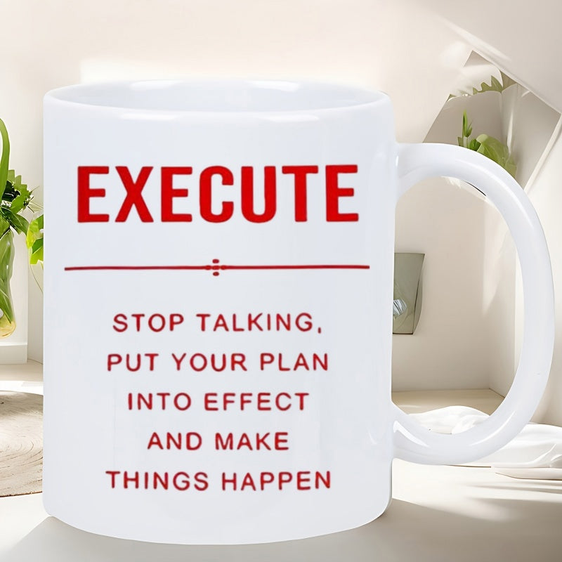 Tailorly White Ceramic 11 oz Mug - Execute Stop Talking Put Your Plan Into Effect And Make Things Happen Minimalist With Bold Red Motivational Typography Mug