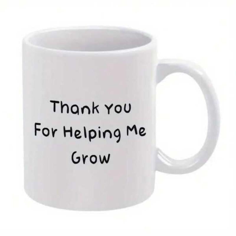 Tailorly White Ceramic 11 oz Mug - Thank You For Helping Me Grow Simple White Ceramic Material With Minimalist Black Text Center Aligned Mug