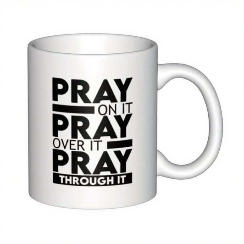 Tailorly White Ceramic 11 oz Mug - Pray On It Over It Through It Minimalist Black Typography Printed On Smooth Mug