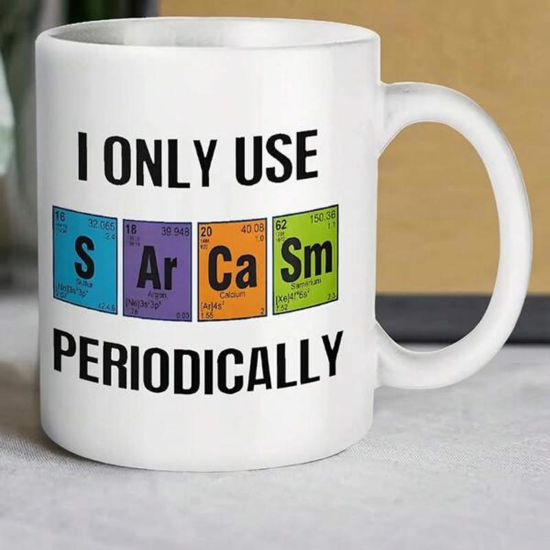 Tailorly White Ceramic 11 oz Mug - I Only Use Sarcasm Periodically Colorful Scientific Element Tiles Spelling Funny Words Mug