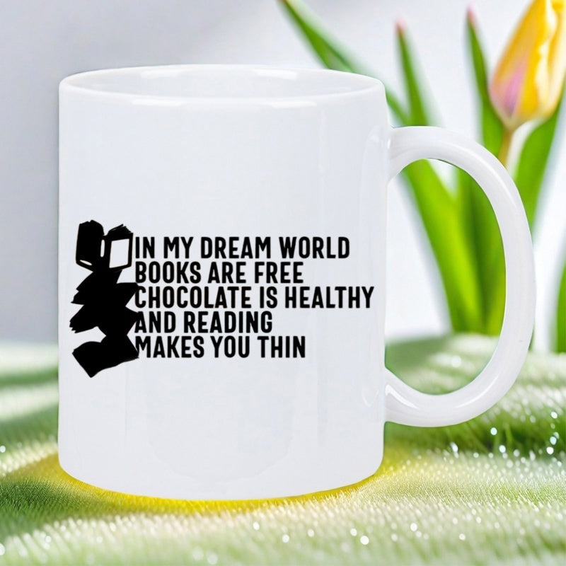 Tailorly White Ceramic 11 oz Mug - In My Dream World Books Are Free Chocolate Is Healthy And Reading Makes You Thin Minimalist Black Stacked Book Silhouette
