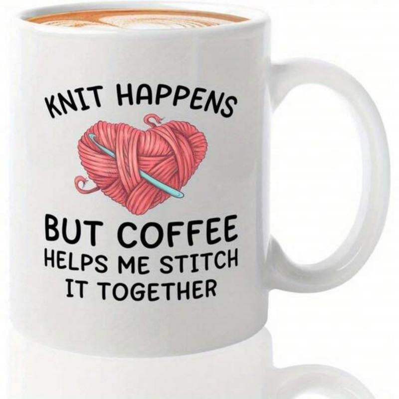 Tailorly White Ceramic 11 oz Mug - Knit Happens But Coffee Helps Me Stitch It Together Soft Pink Yarn Heart With Metallic Needle Crossing Through Center Heart