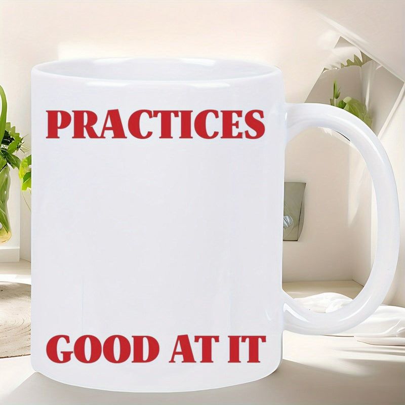 Tailorly White Ceramic 11 oz Mug - Practices Good At It Bold Red Typographic Design Set On A Clean White Background Mug