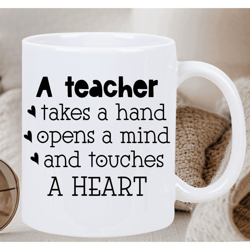 Tailorly White Ceramic 11 oz Mug - A Teacher Takes A Hand Opens A Mind And Touches A Heart Minimalist Black Typography Featuring Small Hearts On A Polished Ceramic