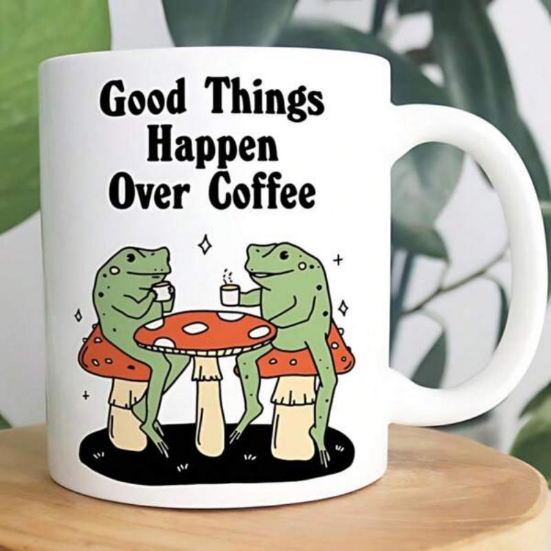 Tailorly White Ceramic 11 oz Mug - Good Things Happen Over Coffee Two Green Frogs Sharing Coffee On Enchanting Red Mushroom Stools And Table Frog
