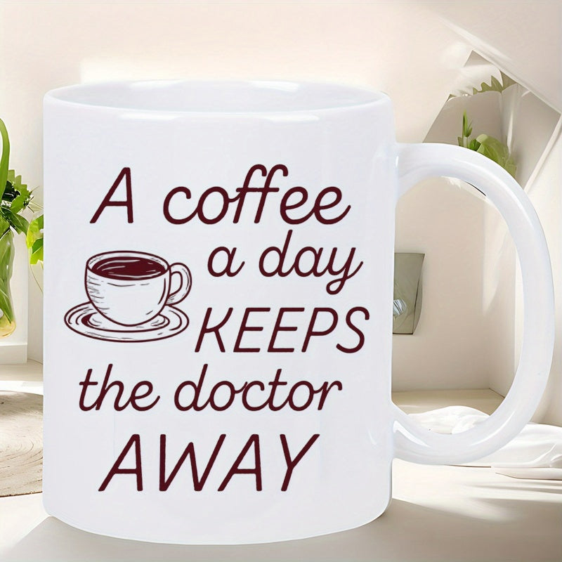Tailorly White Ceramic 11 oz Mug - A Coffee A Day Keeps The Doctor Away Minimalist Line Drawing Of A Hot Steaming Beverage Inside A Saucer Mug
