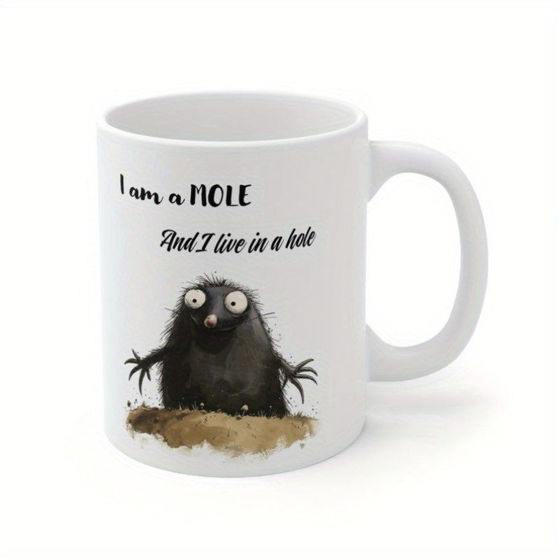 Tailorly White Ceramic 11 oz Mug - I Am A Mole And I Live In A Hole Cute Fuzzy Creature Emerging From A Dirt Tunnel Underground In The Earth Mole