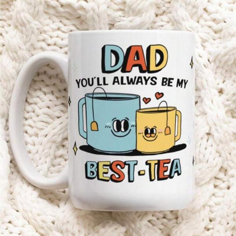 Tailorly White Ceramic 11 oz Mug - Dad Youll Always Be My Best Tea Two Happy Cartoon Tea Cups With Smiling Faces And Steaming Hearts Mug