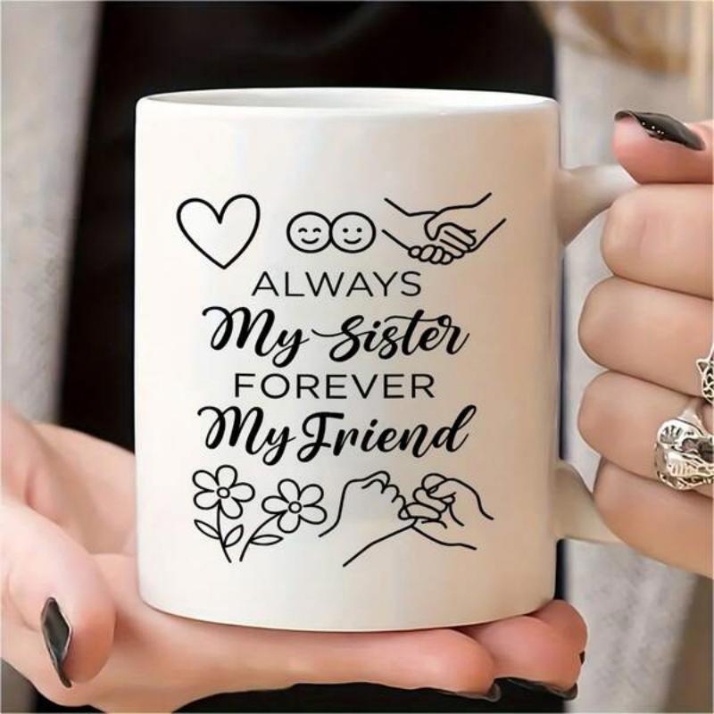 Tailorly White Ceramic 11 oz Mug - Always My Sister Forever My Friend Minimalist Line Art With Heart Flowers And Holding Hands Mug