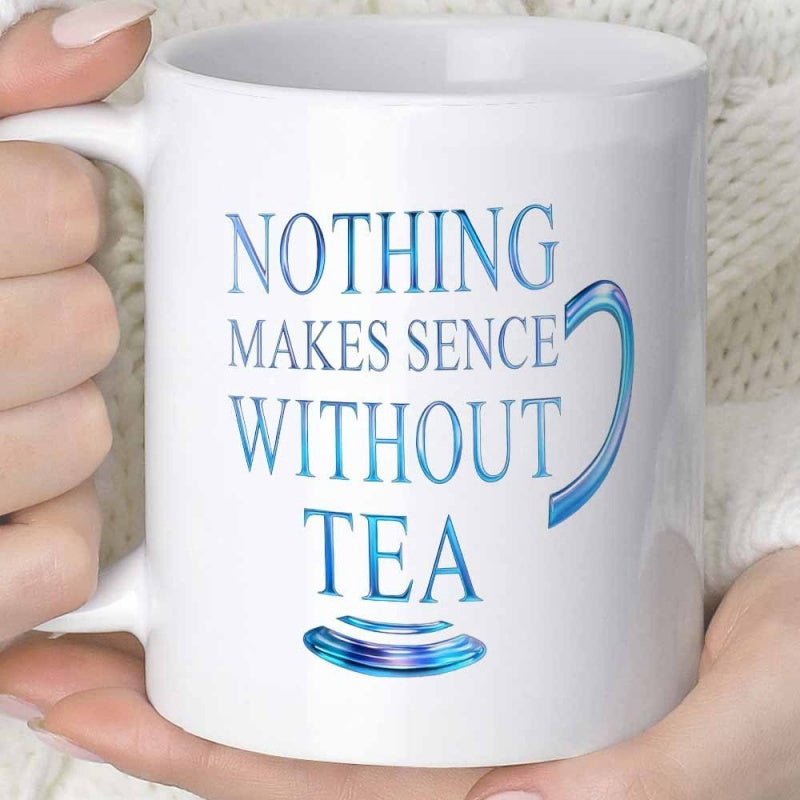 Tailorly White Ceramic 11 oz Mug - Nothing Makes Sence Without Tea Minimalist Blue Gradient Cup Handle And Saucer With Elegant Typography Teacup