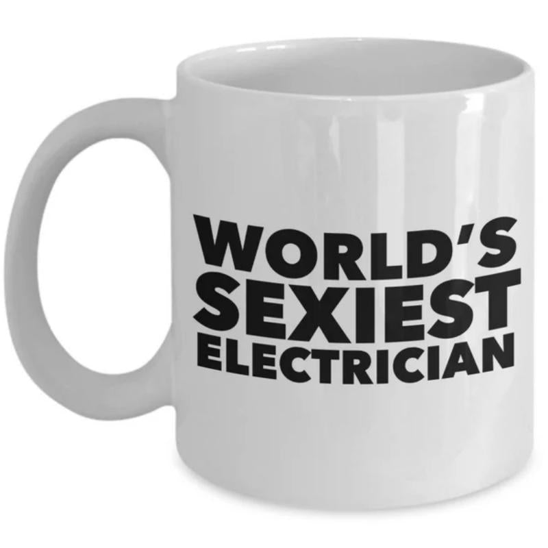 Tailorly White Ceramic 11 oz Mug - Worlds Sexiest Electrician Bold Modern Minimalist Typography Printed In Solid Black Ink Electrician