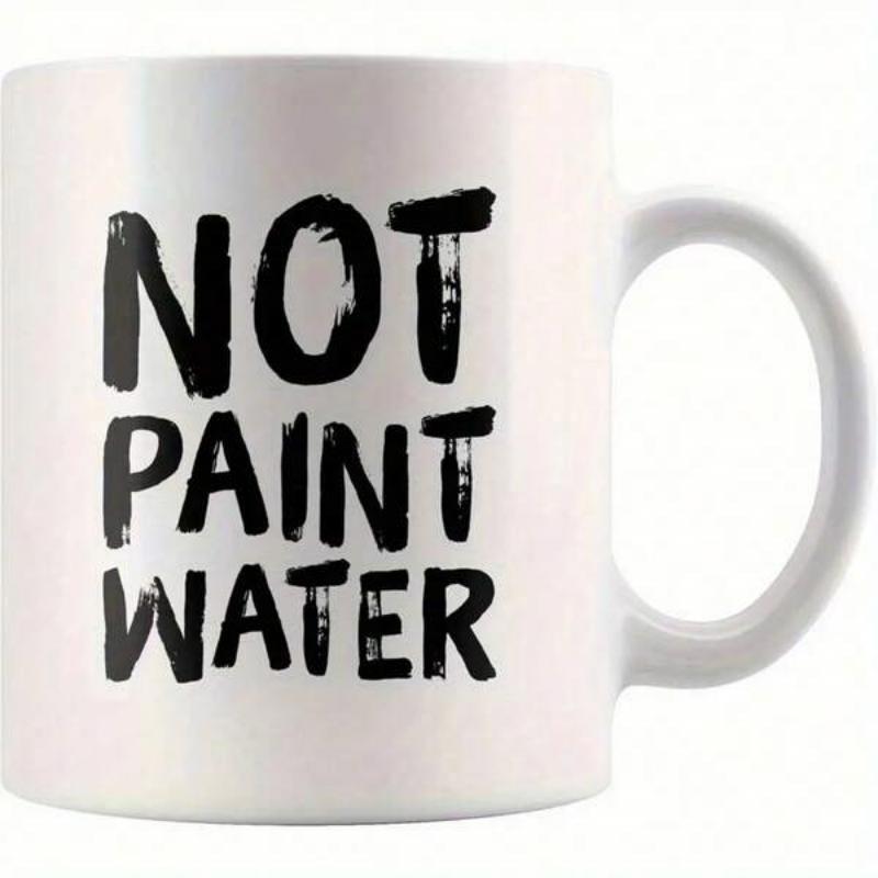 Tailorly White Ceramic 11 oz Mug - Not Paint Water Bold Black Hand Painted Brush Strokes On A Simple White Background Mug