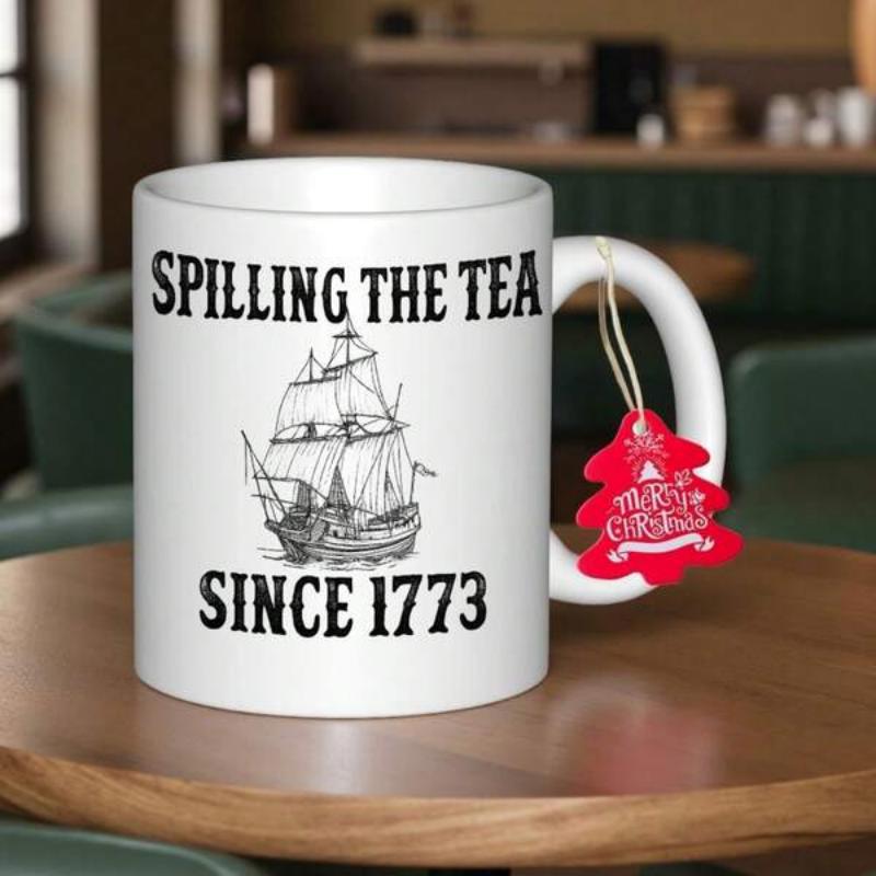 Tailorly White Ceramic 11 oz Mug - Spilling The Tea Since 1773 Detailed Vintage Nautical Vessel With Billowing Sails On Water Ship