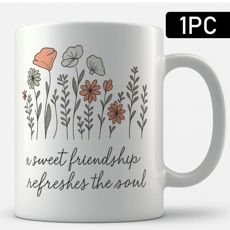 Tailorly White Ceramic 11 oz Mug - A Sweet Friendship Refreshes The Soul Hand Drawn Wildflowers Growing In A Field Under Gentle Sunlight Flower