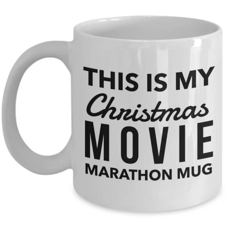 Tailorly White Ceramic 11 oz Mug - This Is My Christmas Movie Marathon Mug Bold Black Lettering Styled With Elegant Script Font On Clean Surface Mug