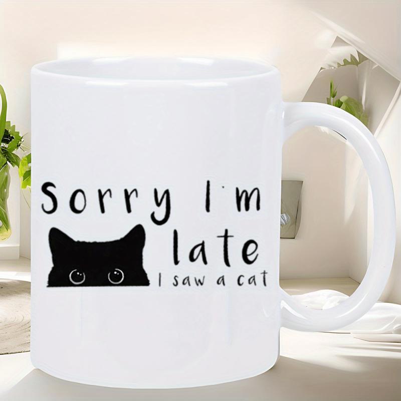 Tailorly White Ceramic 11 oz Mug - Sorry Im Late I Saw A Cat Minimalist Black Peeking Kitten With Mysterious Swirl Eyes And Playful Ears Cat