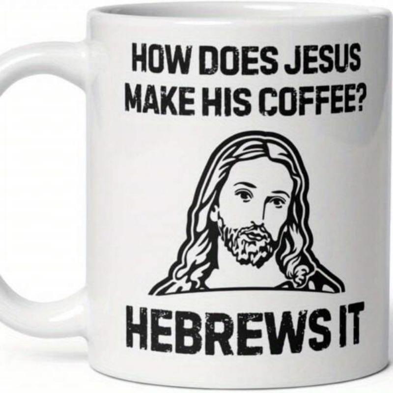 Tailorly White Ceramic 11 oz Mug - How Does Jesus Make His Coffee Hebrews It Minimalist Black Line Drawing Of A Religious Character Jesus
