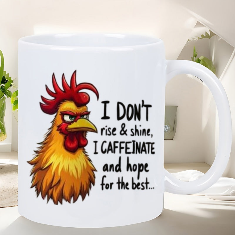 Tailorly White Ceramic 11 oz Mug - I Don't Rise Shine I Caffeinate And Hope For The Best Angry Grumpy Morning Rooster With Intense Stare And Red Comb Rooster