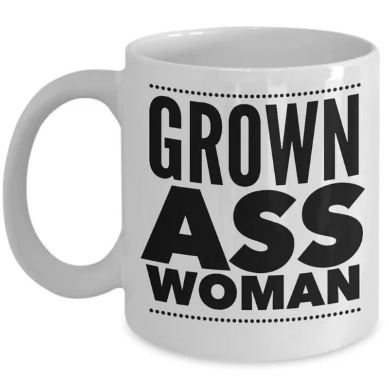 Tailorly White Ceramic 11 oz Mug - Grown Ass Woman Stylish Bold Minimalist Black Ink Lettering On A Modern Smooth Ceramic Mug