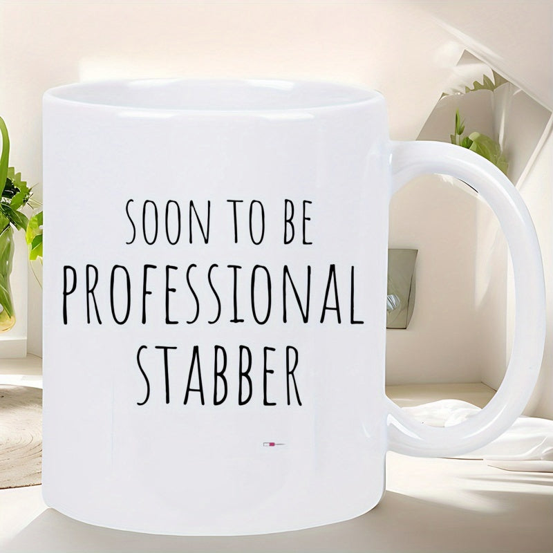 Tailorly White Ceramic 11 oz Mug - Soon To Be Professional Stabber Simple Displaying Bold Black Handwritten Typography Style Mug