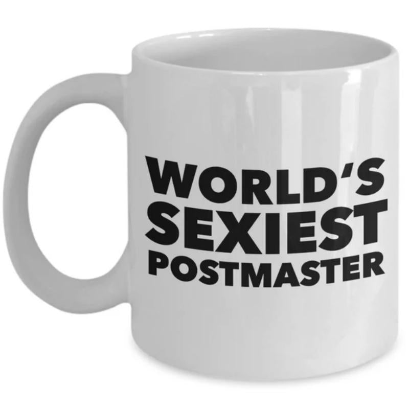 Tailorly White Ceramic 11 oz Mug - Worlds Sexiest Postmaster Sturdy White Ceramic Drinking Vessel With Bold Black Text Design Mug