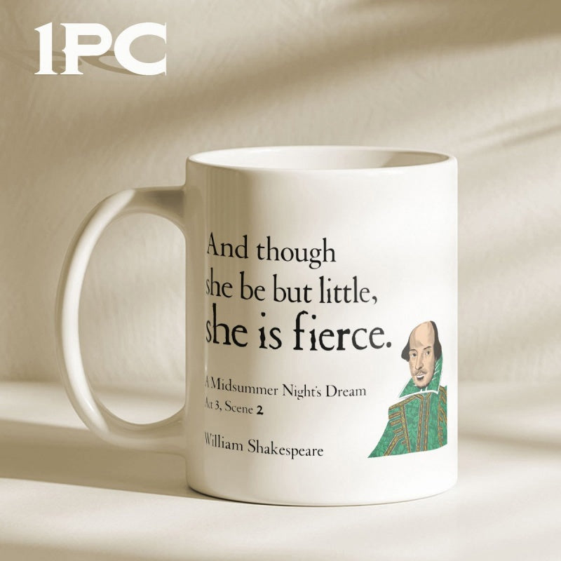 Tailorly White Ceramic 11 oz Mug - And Though She Be But Little She Is Fierce A Midsummer Nights Dream William Shakespeare Classic Literary Quote With Small