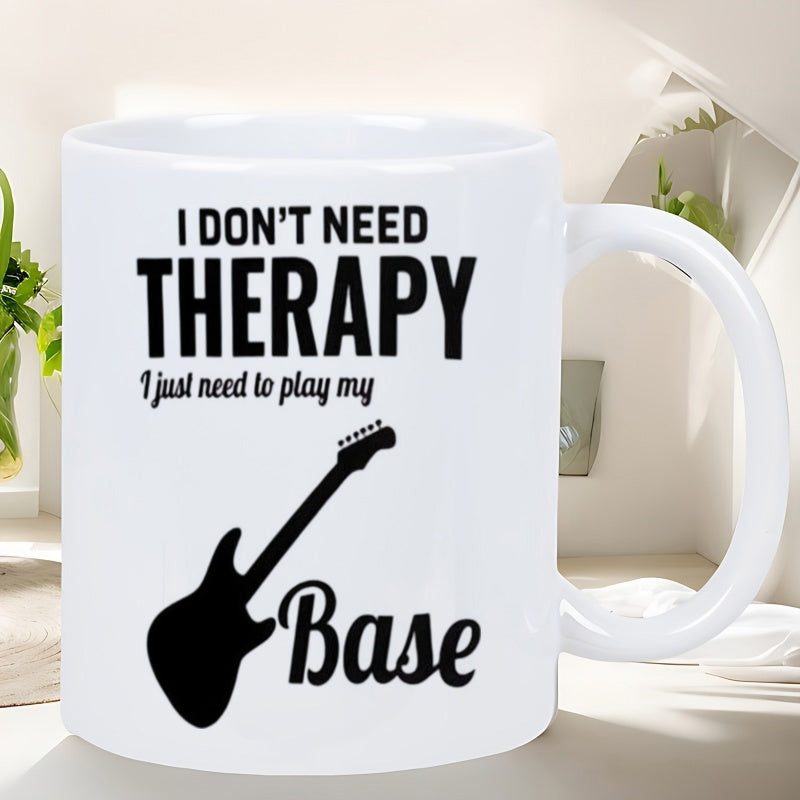 Tailorly White Ceramic 11 oz Mug - I Don't Need Therapy I Just Need To Play My Base Sleek Minimalist Black Silhouette Of An Electric Musical Instrument Bass