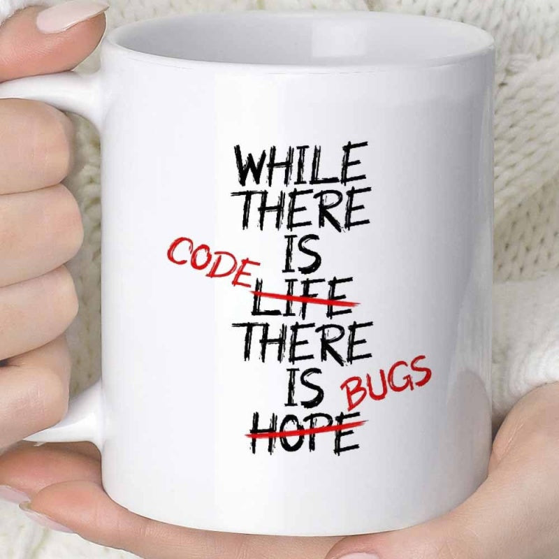 Tailorly White Ceramic 11 oz Mug - While There Is Code There Is Bugs Simple Featuring Hand Drawn Typography With Red Markings Mug