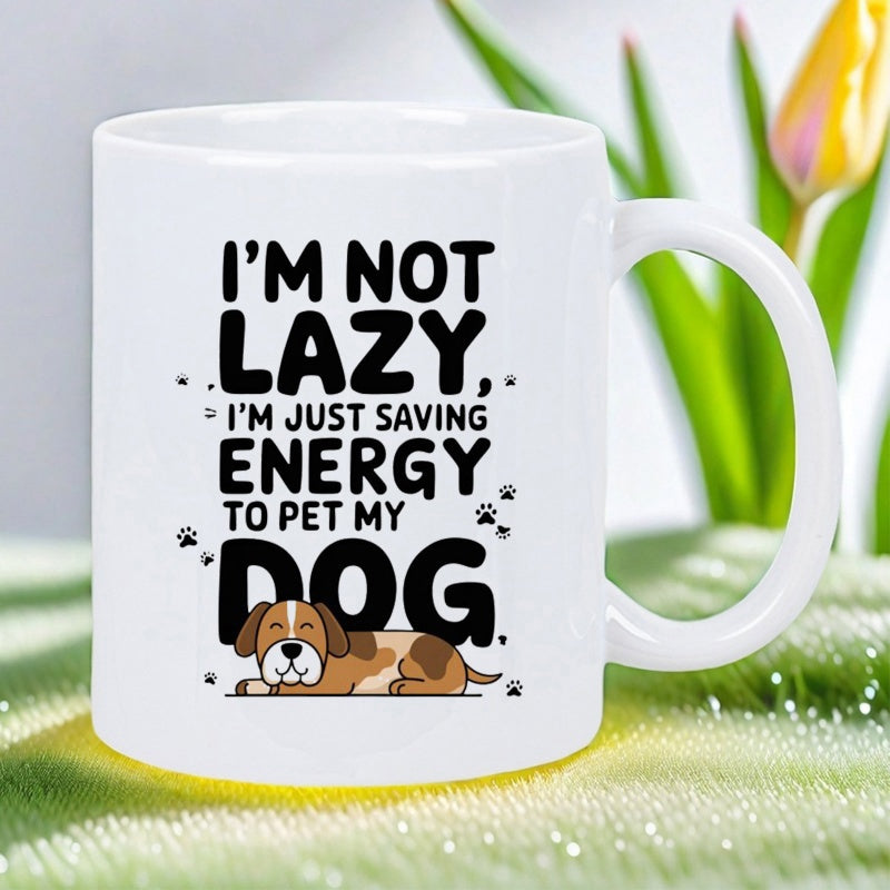 Tailorly White Ceramic 11 oz Mug - Im Not Lazy Im Just Saving Energy To Pet My Dog Adorable Brown Spotted Puppy Resting Quietly Among Small Scattered Black Paw