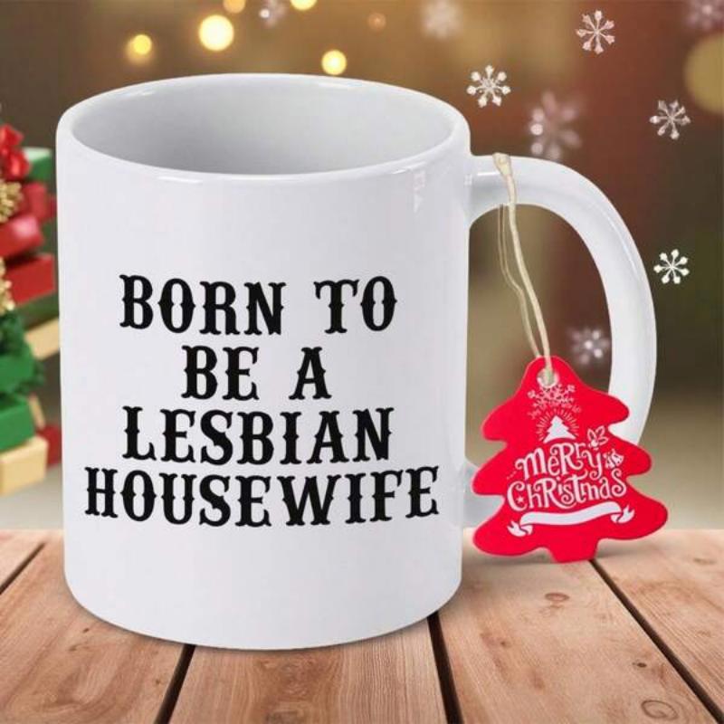 Tailorly White Ceramic 11 oz Mug - Born To Be A Lesbian Housewife Vintage Style Bold Black Lettering Printed On A Pure