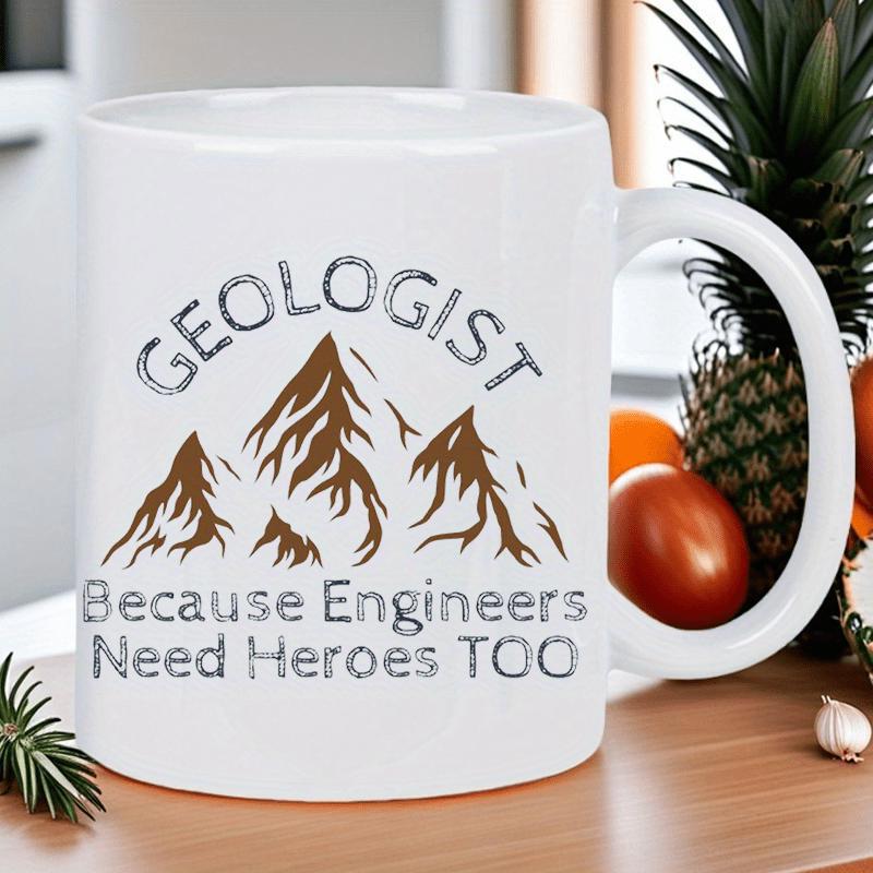 Tailorly White Ceramic 11 oz Mug - Geologist Because Engineers Need Heroes Too Majestic Jagged Brown Peaks Reaching Towards The Sky Mountain