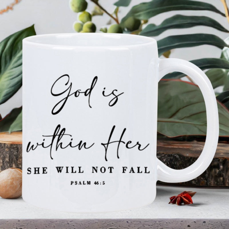 Tailorly White Ceramic 11 oz Mug - God Is Within Her She Will Not Fall Psalm 46 5 Elegant Script Typography Printed On A Smooth