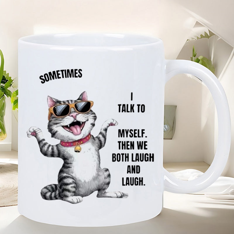 Tailorly White Ceramic 11 oz Mug - Sometimes I Talk To Myself Then We Both Laugh And Laugh Funny Tabby Cat Wearing Sunglasses And Pink Collar Laughing Heartily Cat