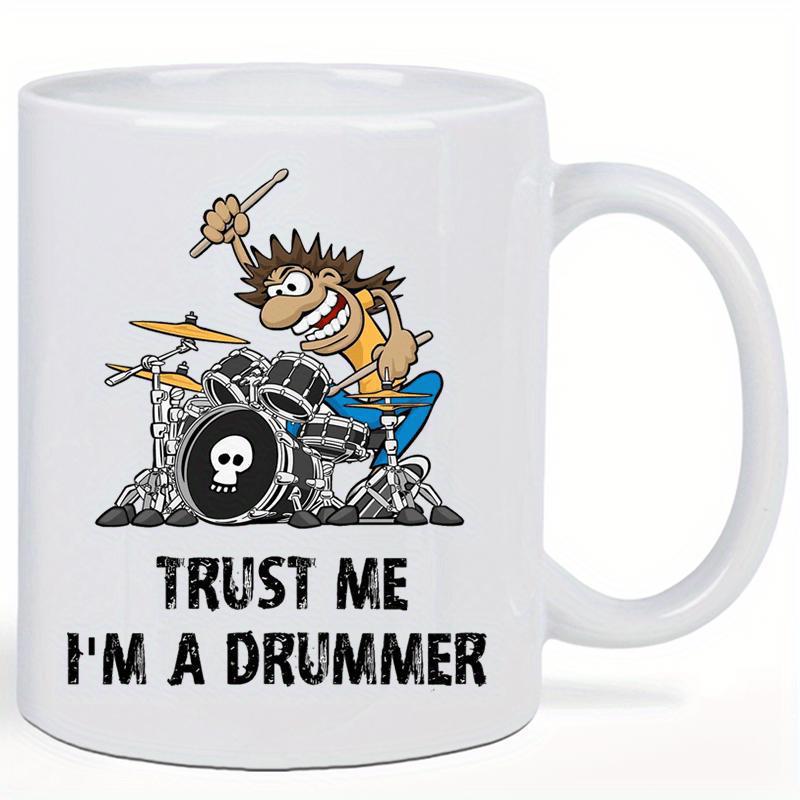 Tailorly White Ceramic 11 oz Mug - Trust Me I'm A Drummer Funny Cartoon Musician Playing Fast Rhythms On Elaborate Professional Percussion Set Drummer