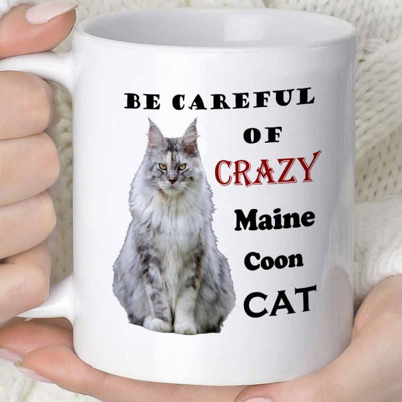 Tailorly White Ceramic 11 oz Mug - Be Careful Of Crazy Maine Coon Cat Majestic Grey Feline With Long Fluffy Fur Sitting Patiently Cat