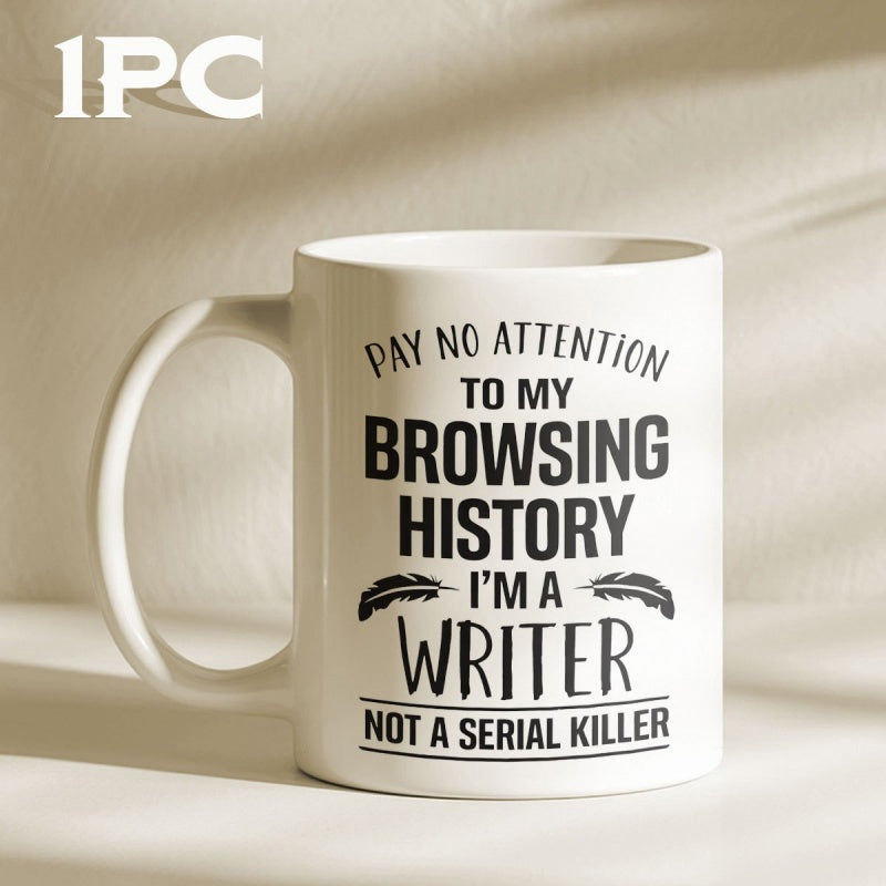 Tailorly White Ceramic 11 oz Mug - Pay No Attention To My Browsing History I'm A Writer Not A Serial Killer Minimalist Decorative Feathers And Bold Black Text On