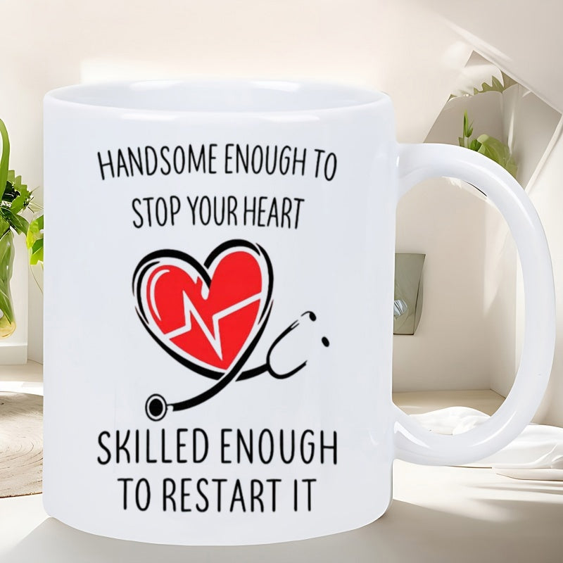Tailorly White Ceramic 11 oz Mug - Handsome Enough To Stop Your Heart Skilled Enough To Restart It Red Heart Wrapped In Minimalist Black Medical Stethoscope With