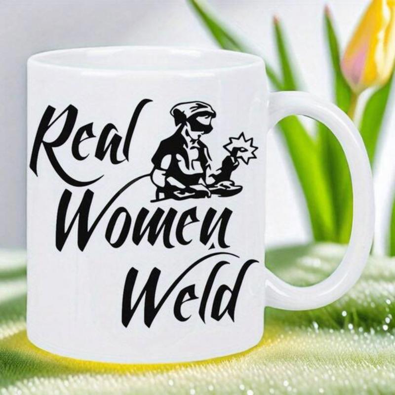 Tailorly White Ceramic 11 oz Mug - Real Women Weld Determined Female Professional Working With Sparks From A Glowing Torch Welder