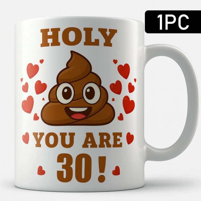 Tailorly White Ceramic 11 oz Mug - Holy You Are 30 Smiling Brown Cartoon Character Surrounded By Many Small Red Hearts Poo