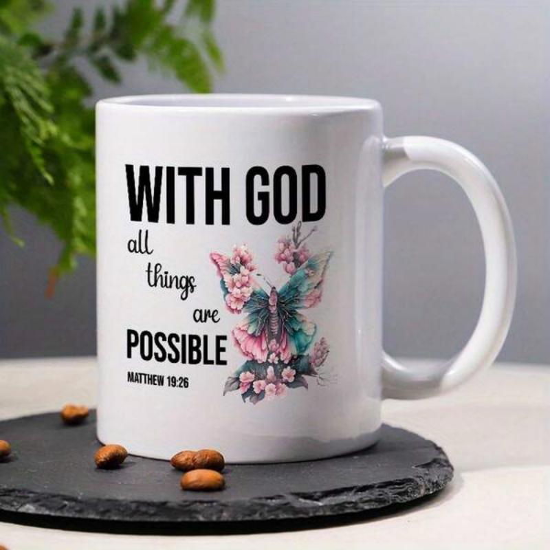 Tailorly White Ceramic 11 oz Mug - With God All Things Are Possible Matthew 1926 Elegant Watercolor Wings Featuring Blooming Pink Flowers And Teal Petals Butterfly