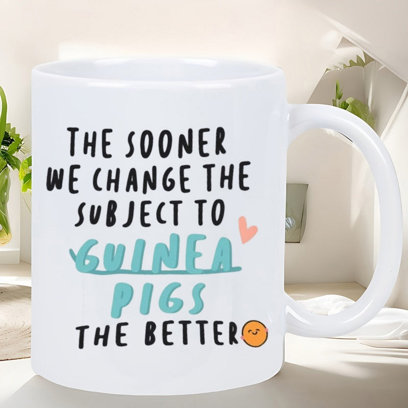 Tailorly White Ceramic 11 oz Mug - The Sooner We Change The Subject To Guinea Pigs The Better Minimalist Cute Heart And Smiling Face Design On Ceramic Surface Mug