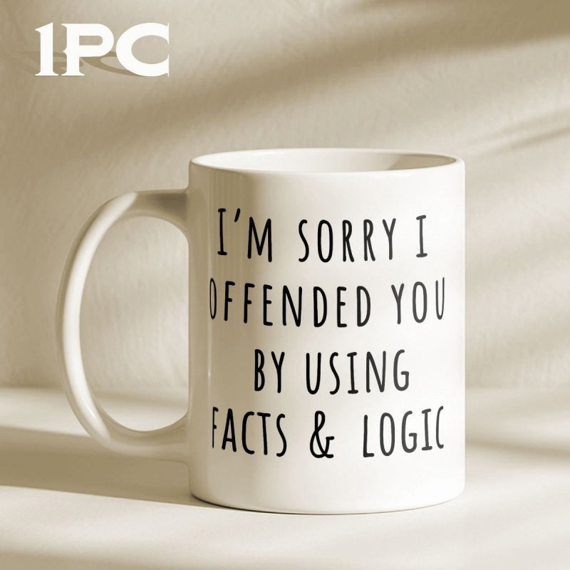 Tailorly White Ceramic 11 oz Mug - Im Sorry I Offended You By Using Facts Logic Minimalist White Ceramic Kitchenware With Bold Black Typography Statement Mug