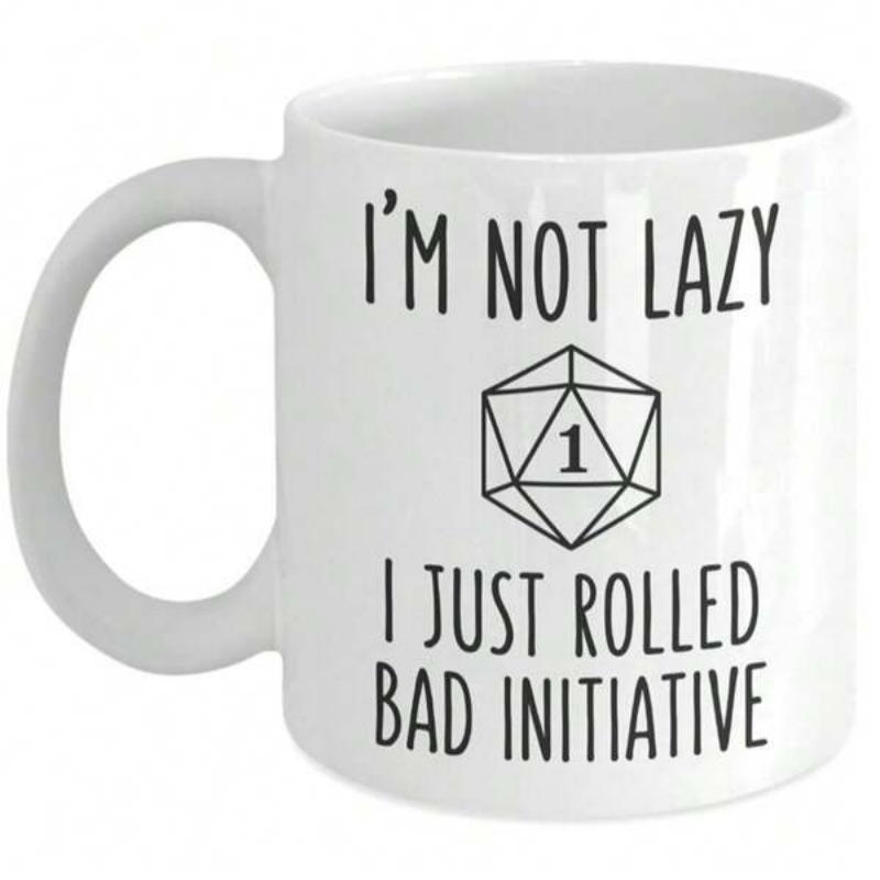 Tailorly White Ceramic 11 oz Mug - Im Not Lazy I Just Rolled Bad Initiative Black Geometric Twenty Sided Dice Symbol Centered Between Bold Text Mug