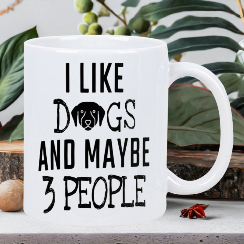 Tailorly White Ceramic 11 oz Mug - I Like Dogs And Maybe 3 People Black Minimalist Silhouette Illustration Of A Friendly Loyal Canine Dog