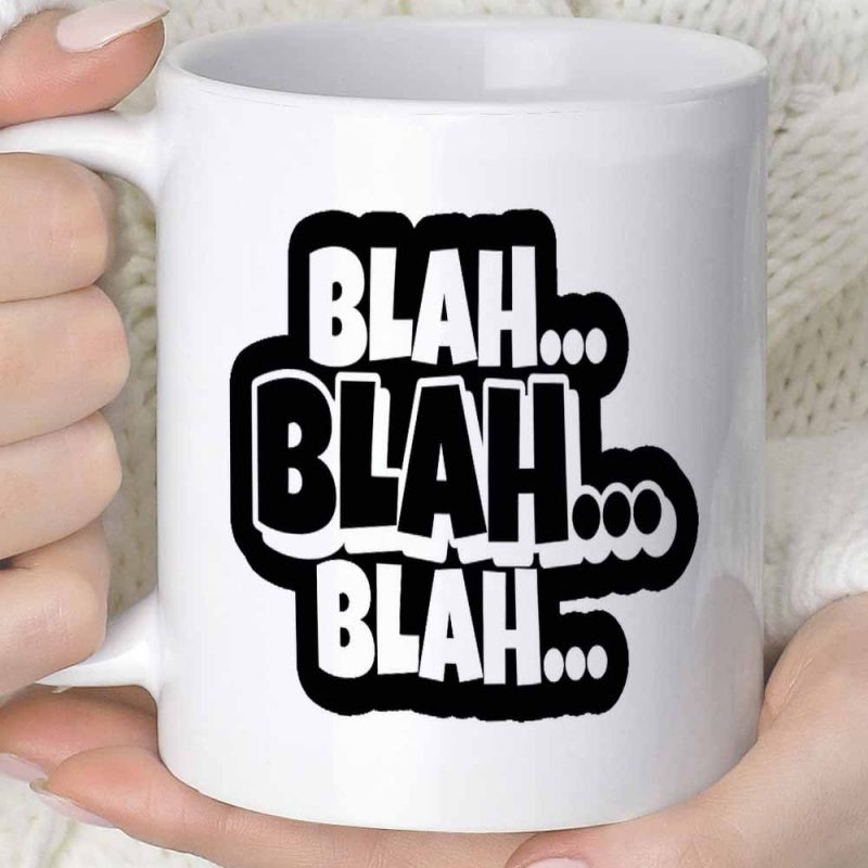 Tailorly White Ceramic 11 oz Mug - Blah Blah Blah Simple Bold Typography With Black Background On A Clean Ceramic