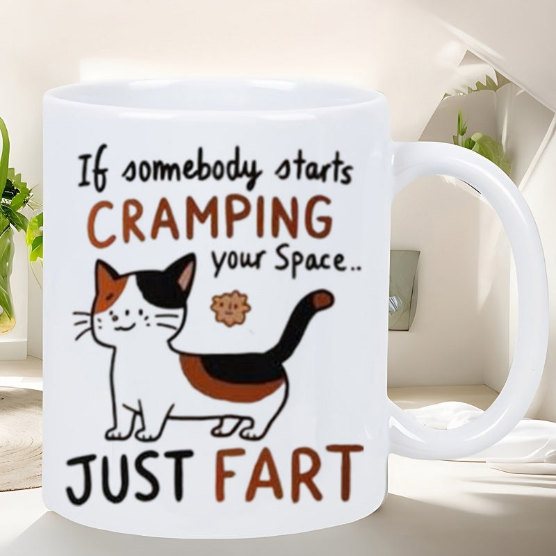 Tailorly White Ceramic 11 oz Mug - If Somebody Starts Cramping Your Space Just Fart Playful Calico Cat Standing With Humorous Expression And Small Brown Cloud Cat