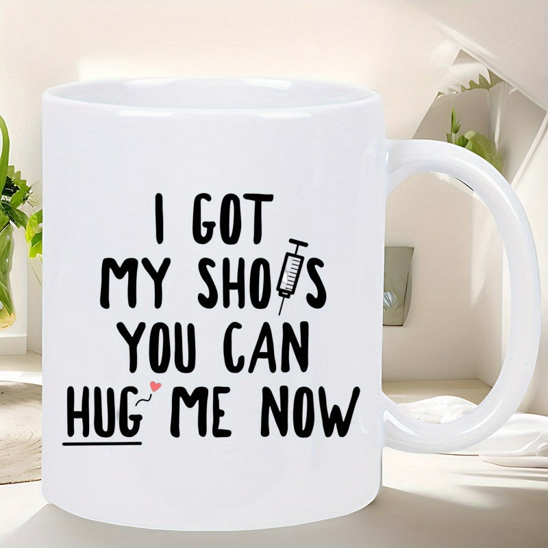 Tailorly White Ceramic 11 oz Mug - I Got My Shots You Can Hug Me Now Minimalist Bold Typography Featuring A Syringe And Small Heart Mug