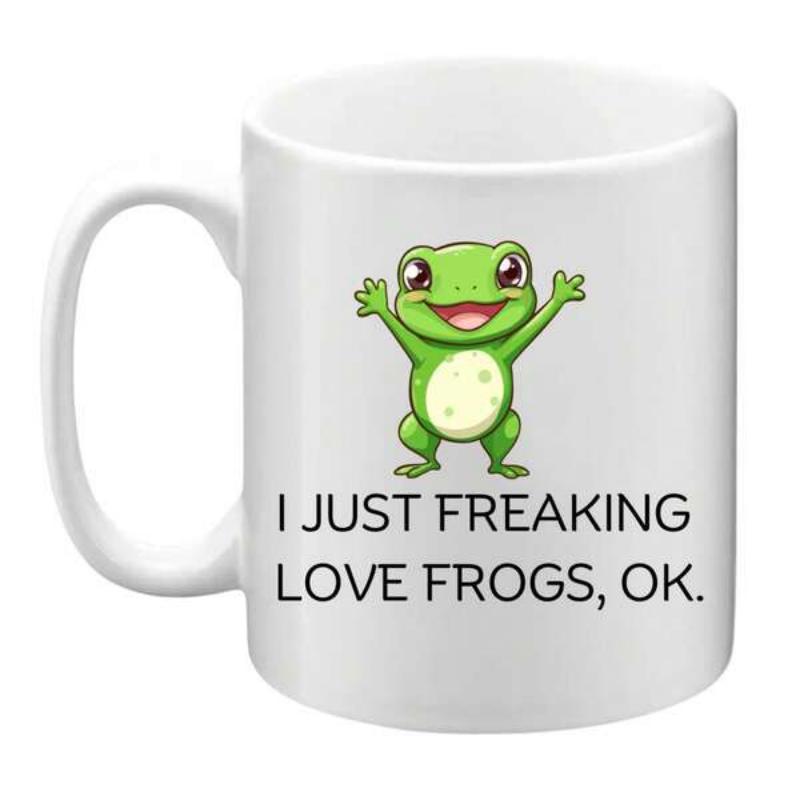 Tailorly White Ceramic 11 oz Mug - I Just Freaking Love Frogs Ok Cute Happy Small Green Cartoon Amphibian Standing With Upraised Arms Frog