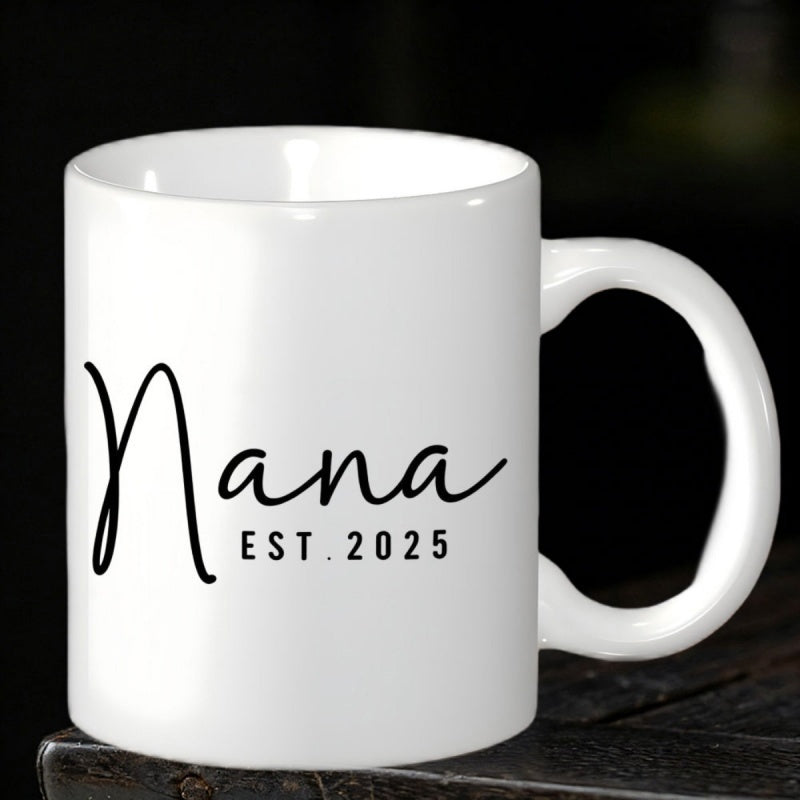 Tailorly White Ceramic 11 oz Mug - Nana Est 2025 Minimalist Black Typography Printed On Polished Pure White Surface Ceramic Mug